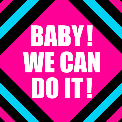 配信「BABY!WE CAN DO IT!」