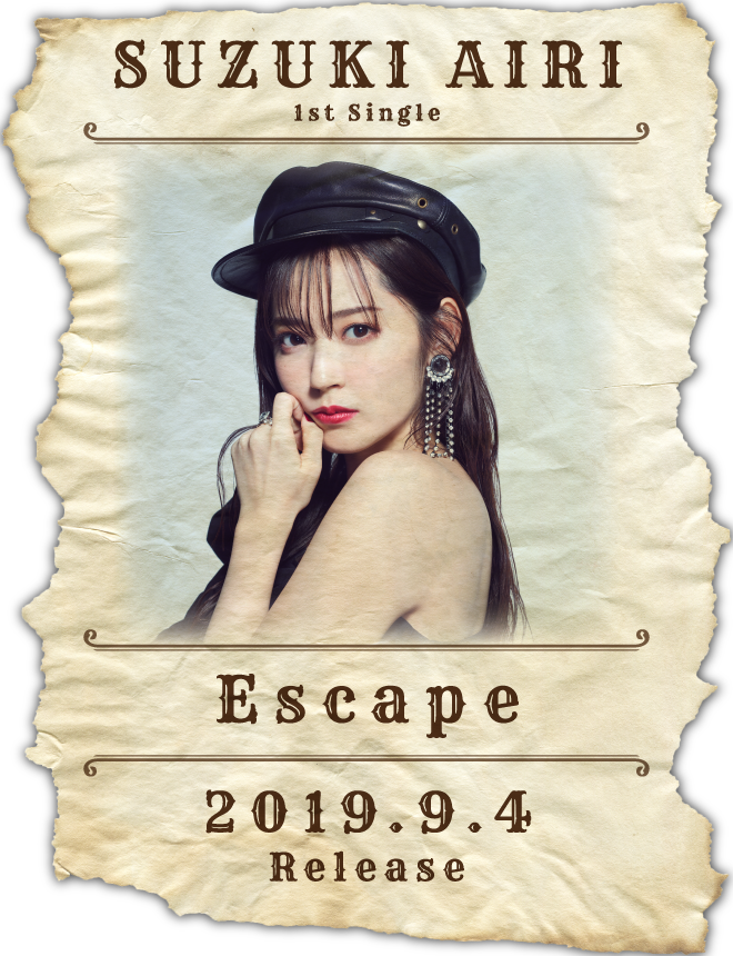 鈴木愛理 1st Single 「Escape」2019.9.4 Release